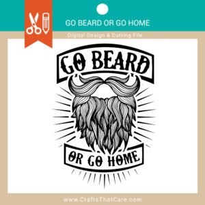 BEARD LIFE | Go Beard or Go Home SVG, Epic Beard Design, Commercial Use, Funny Beard Quote, Shirts, Mugs, Signs, Man Cave, Barber, Dad Gift